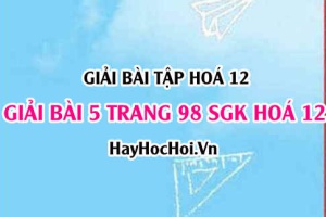 Giải bài 5 trang 98 SGK Hoá 12: Cách điều chế kim loại nguyên tắc, phương pháp nhiệt luyện, thuỷ luyện, điện phân